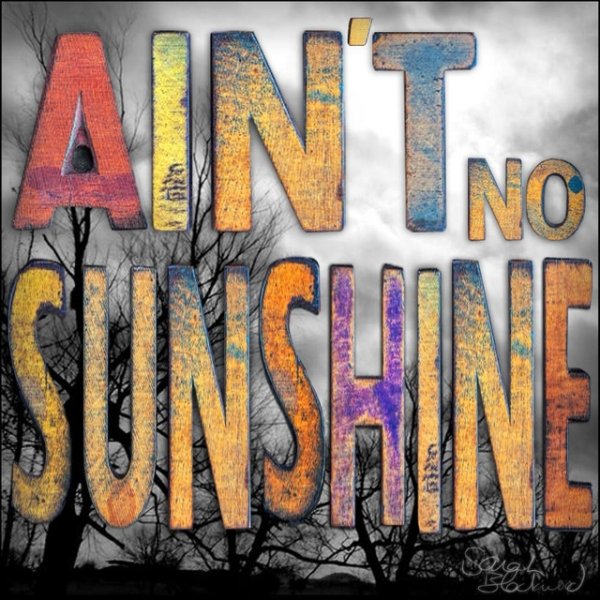Ain't No Sunshine - album