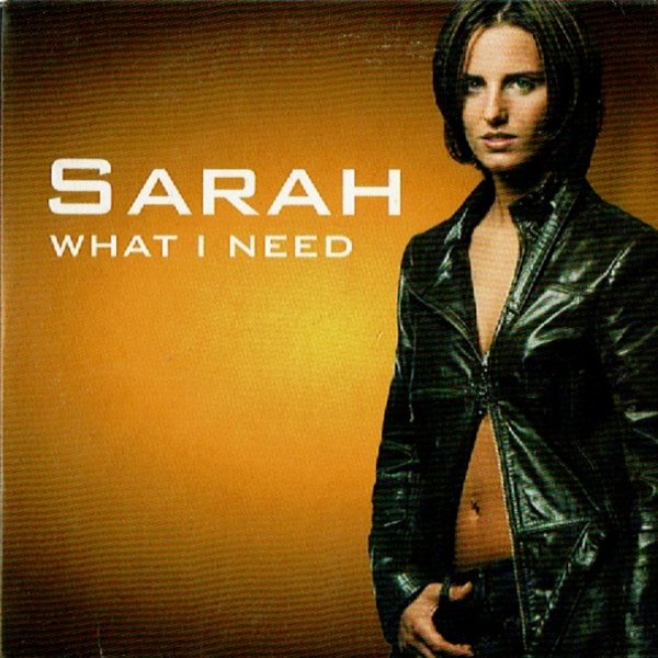 Album Sarah - What I Need