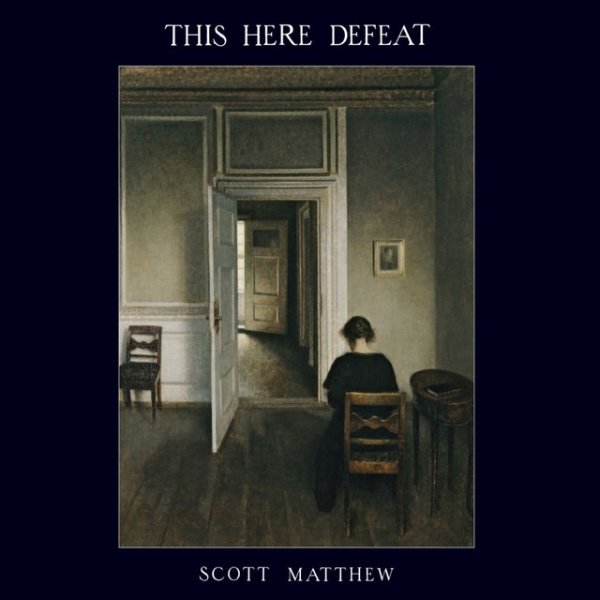 Album Scott Matthew - This Here Defeat