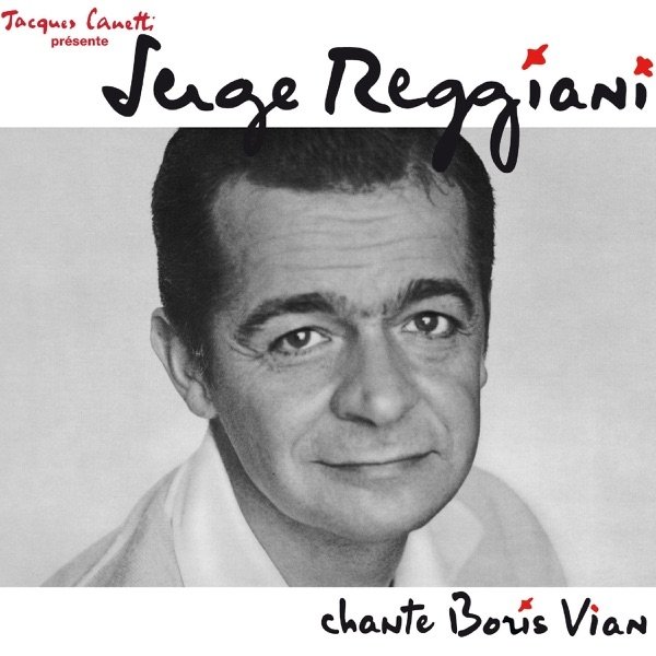 Album Serge Reggiani - Serge Reggiani chante Boris Vian