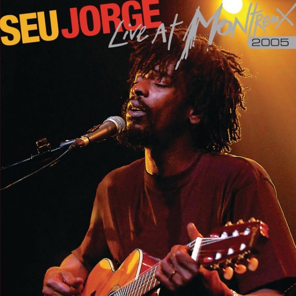 Album Seu Jorge - Live At Montreux 2005