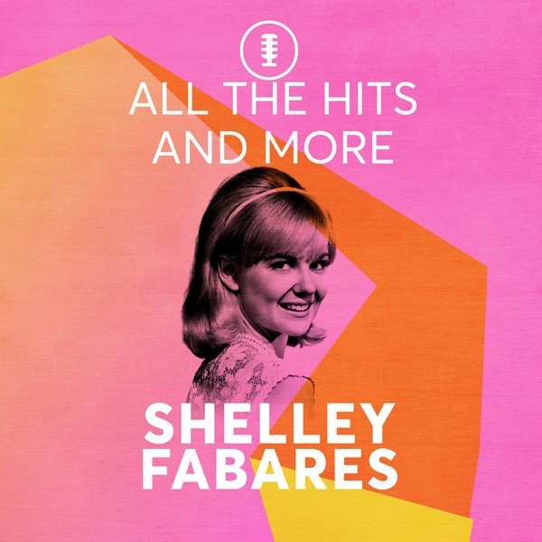 Album Shelley Fabares - All the Hits and More