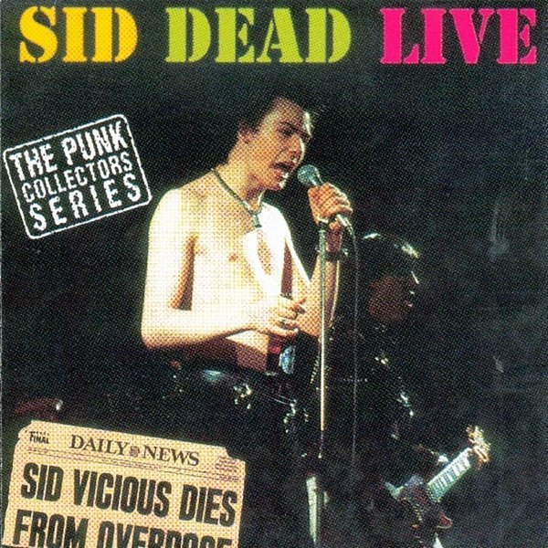 Album Sid Vicious - Sid Dead Live