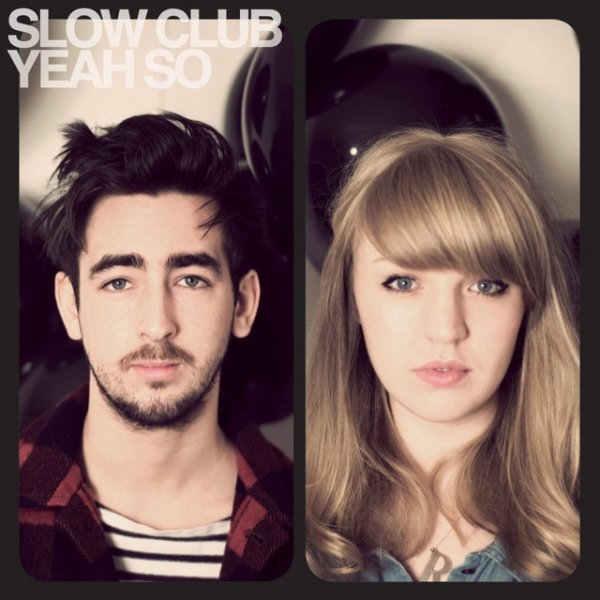 Album Slow Club - Yeah So