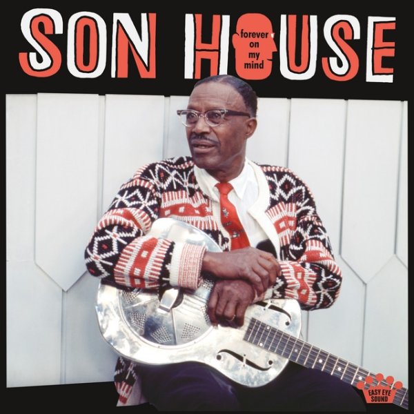 Album Son House - Forever On My Mind