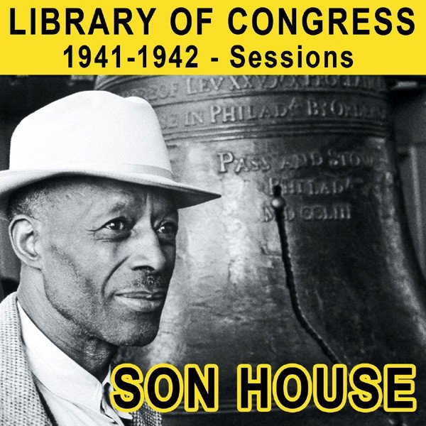 Album Son House - Library Of Congress 1941-1942 - Sessions