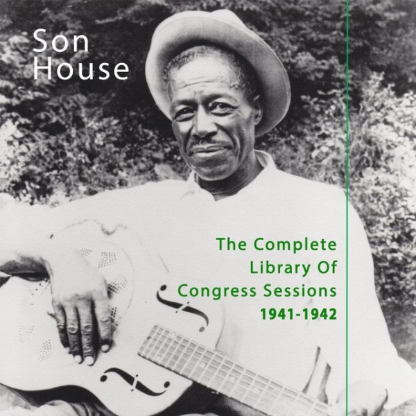 Album Son House - The Complete Library of Congress Sessions: 1941-1942