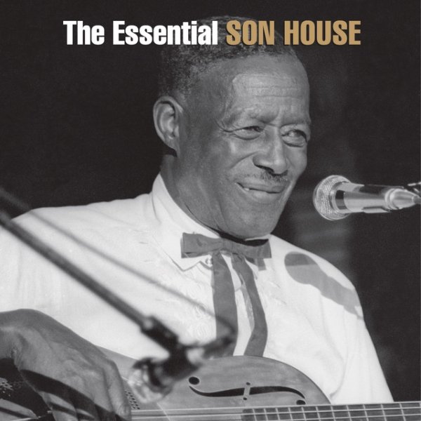 The Essential Son House Album 