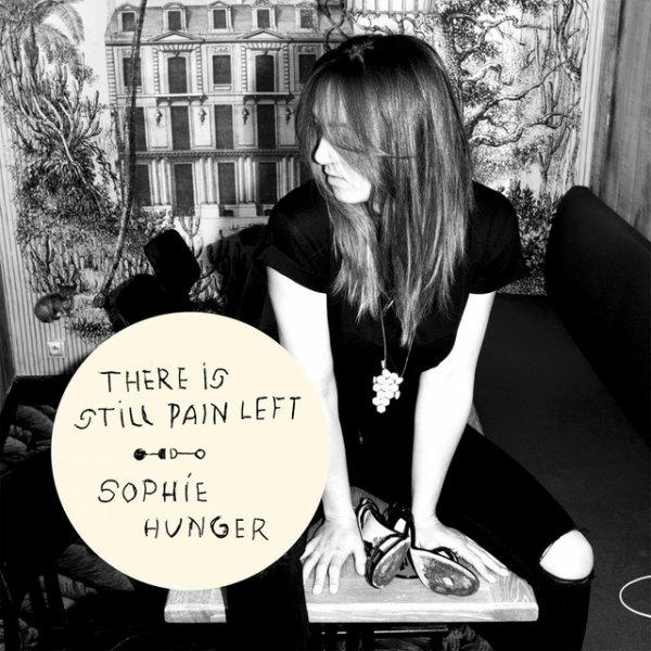 Album Sophie Hunger - There Is Still Pain Left