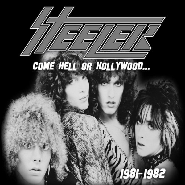 Album Steeler - Come Hell or Hollywood
