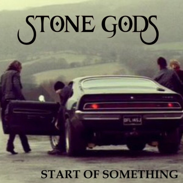 Album Stone Gods - Start of Something