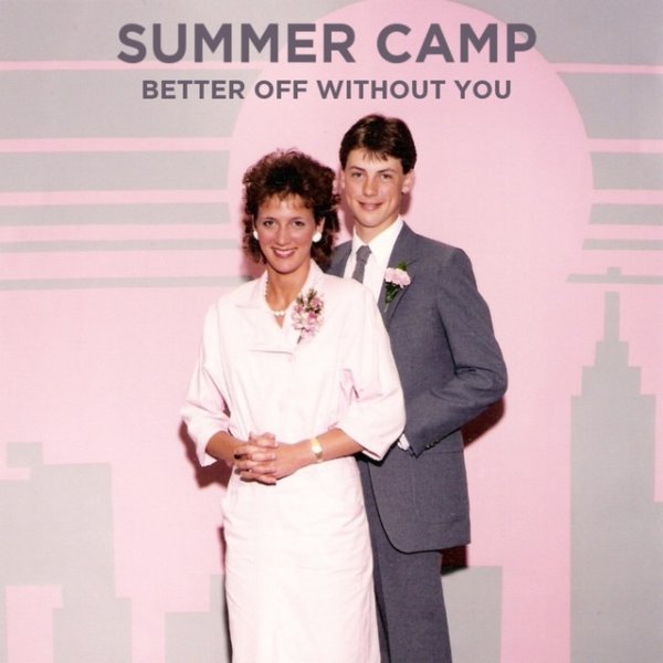 Album Summer Camp - Better Off Without You