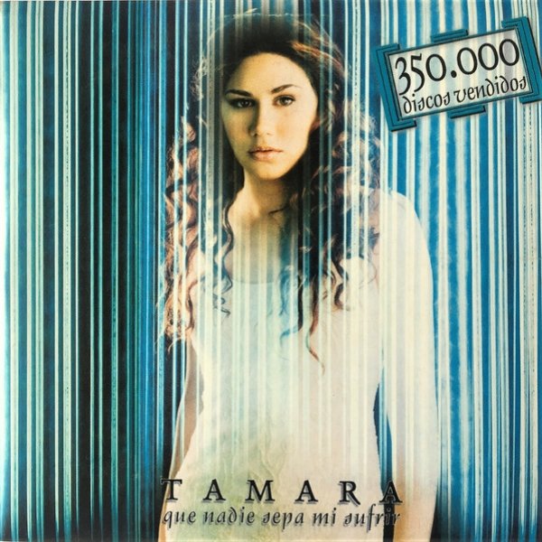 Album Tamara - Que Nadie Sepa Mi Sufrir