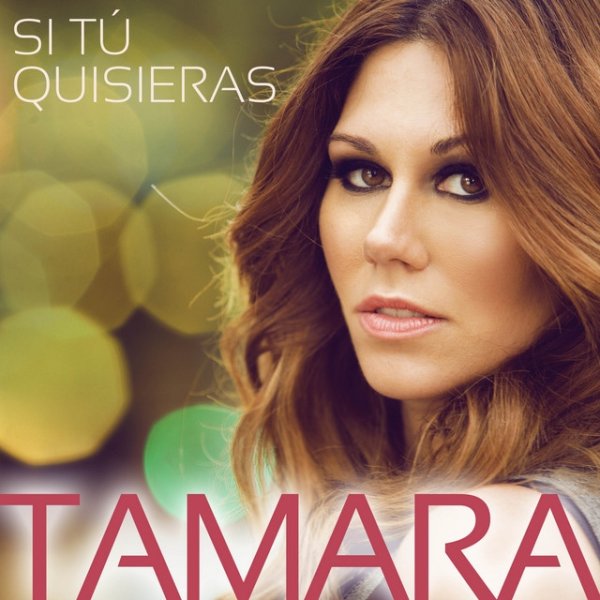 Album Tamara - Si Tú Quisieras