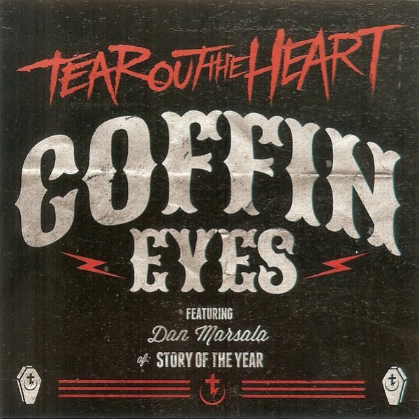 Tear Out the Heart Coffin Eyes, 2013