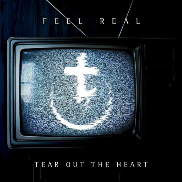 Album Tear Out the Heart - Feel Real