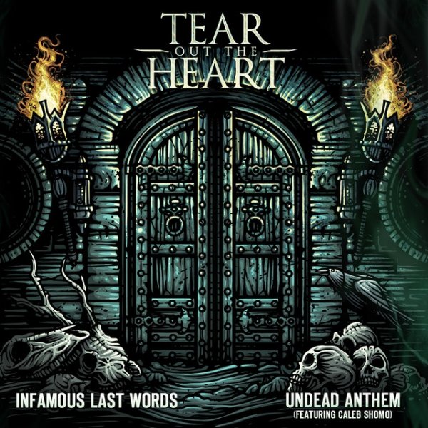 Tear Out the Heart Infamous Last Words / Undead Anthem, 2013