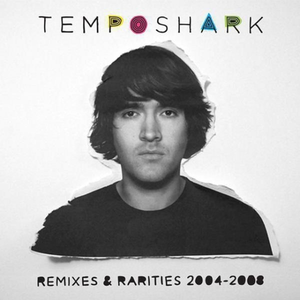Album Temposhark - Remixes and Rarities