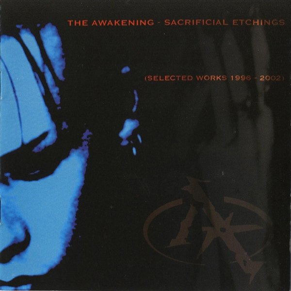 Album The Awakening - Sacrificial Etchings (Selected Works 1996 - 2002)