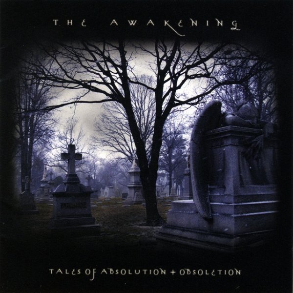 Album The Awakening - Tales Of Absolution + Obsoletion