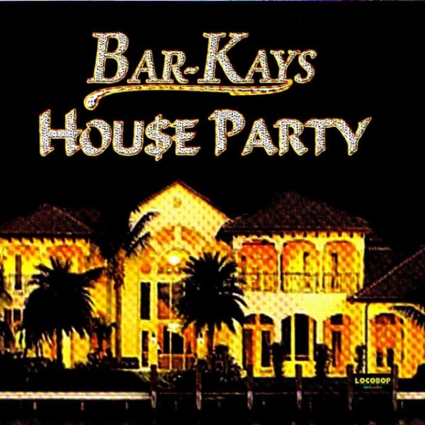 Album The Bar-Kays - House Party