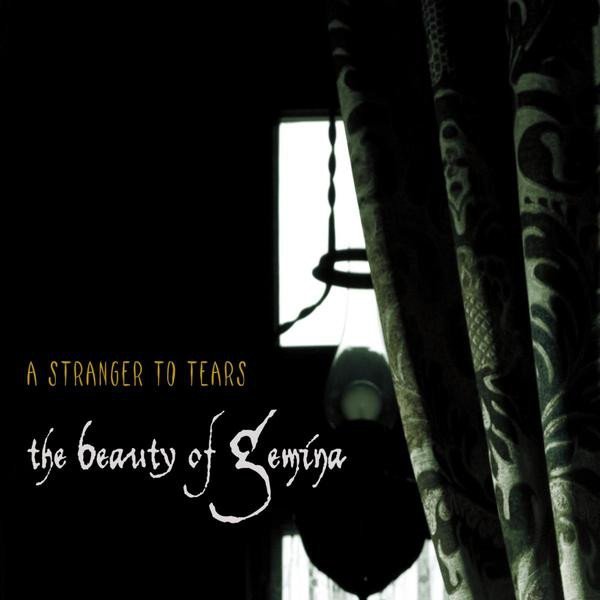 Album The Beauty of Gemina - A Stranger To Tears