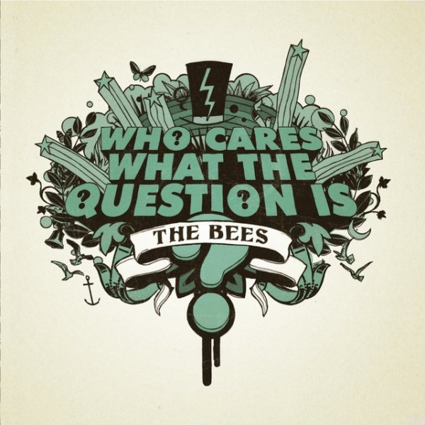Album The Bees - Who Cares What The Question Is?