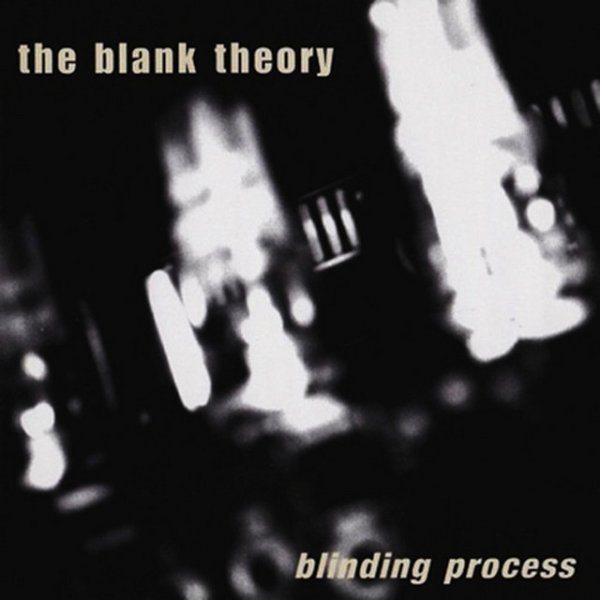 Album The Blank Theory - Blinding Process