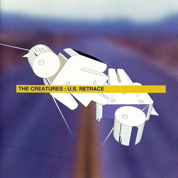 Album The Creatures - U.S. Retrace