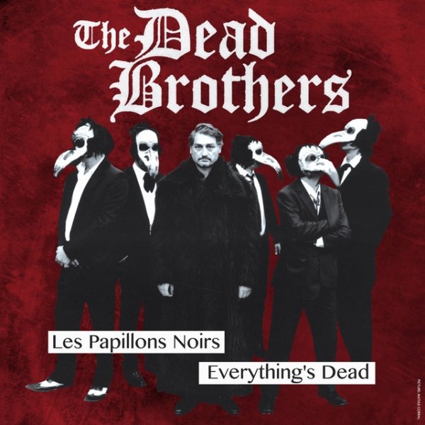 The Dead Brothers Les Papillons noirs / Everything's Dead, 2018