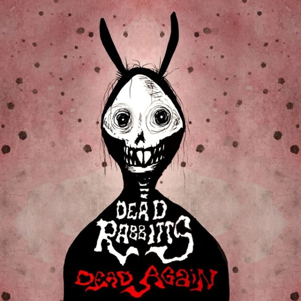 Album The Dead Rabbitts - Dead Again