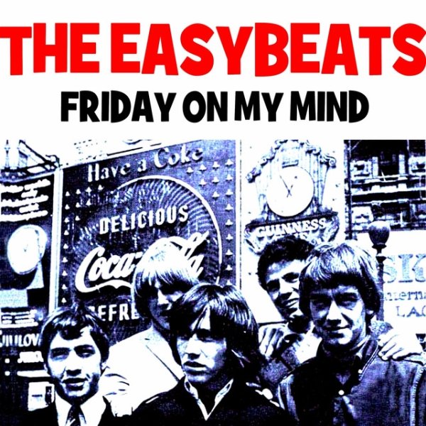 The Easybeats Friday on My Mind, 1966