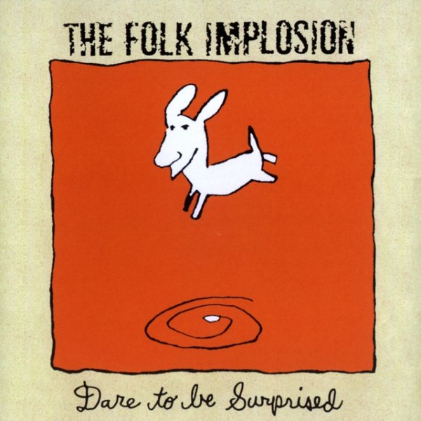 Album The Folk Implosion - Dare to Be Surprised