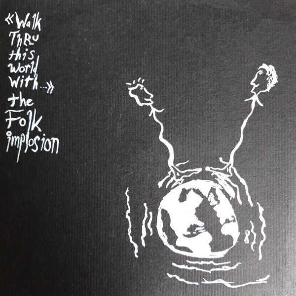 Album The Folk Implosion - Walk Thru This World With...