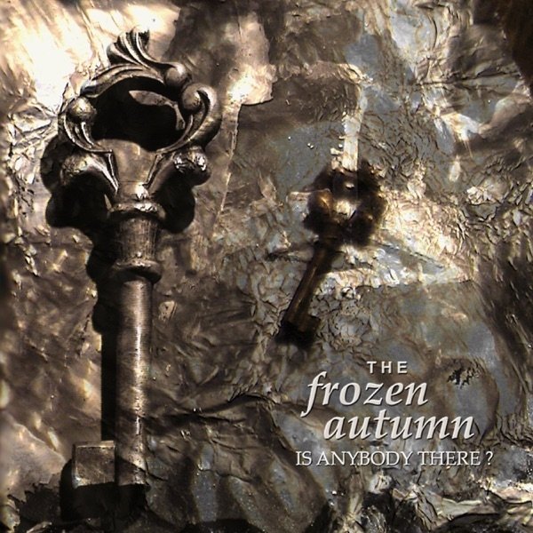 Album The Frozen Autumn - Is Anybody There?