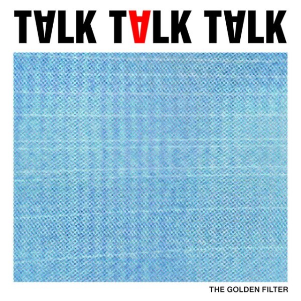 Album The Golden Filter - Talk Talk Talk