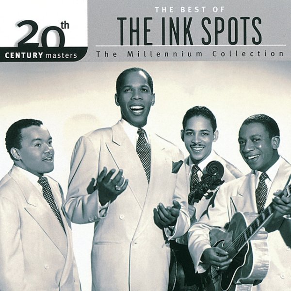The Ink Spots 20th Century Masters: The Millennium Collection: Best Of The Ink Spots, 1999
