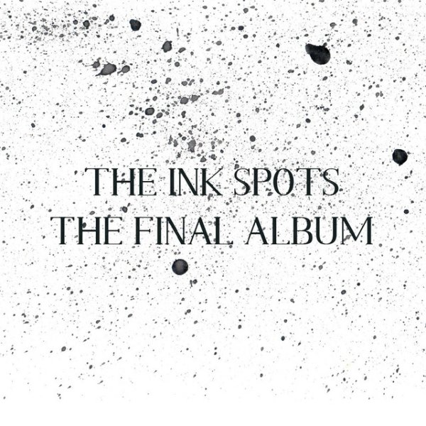 Album The Ink Spots - The Final Album