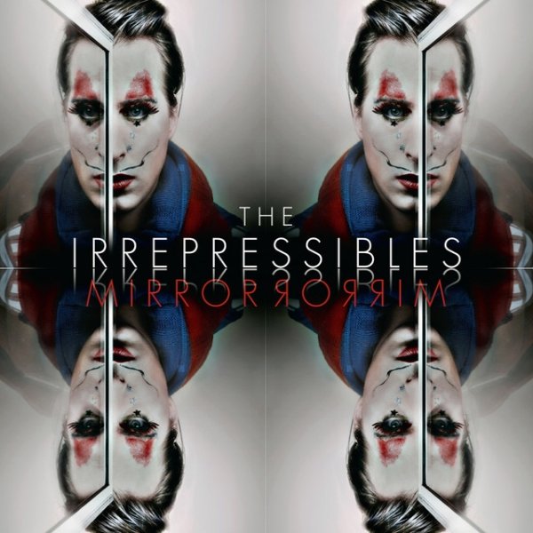 Album The Irrepressibles - Mirror Mirror