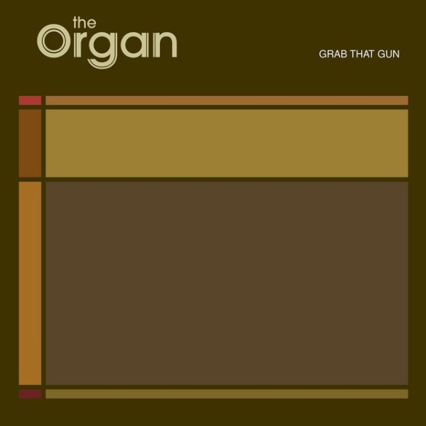 Album Grab That Gun - The Organ
