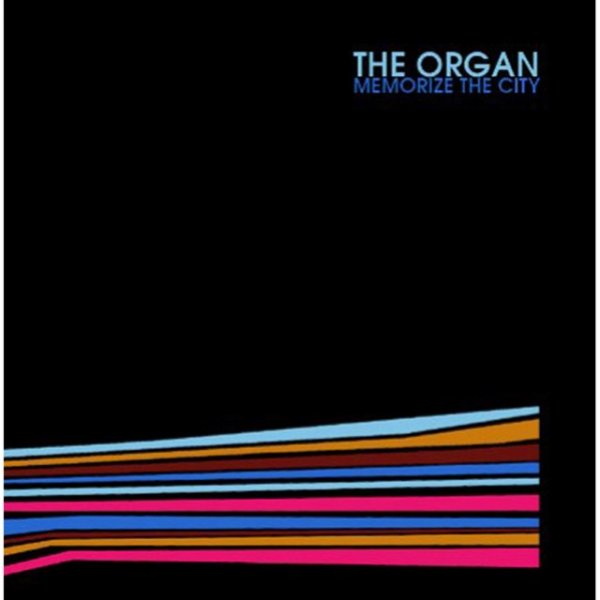 Album The Organ - Memorize the City
