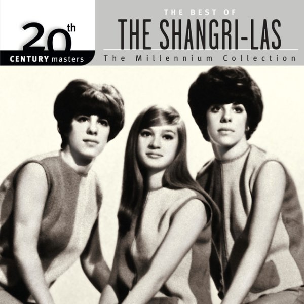 Album The Shangri-Las - 20th Century Masters: The Millennium Collection: Best of The Shangri-Las