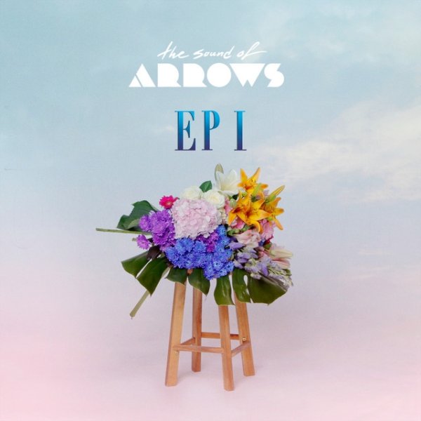 Album The Sound of Arrows - EP1 - Cuts from the Stay Free Vault