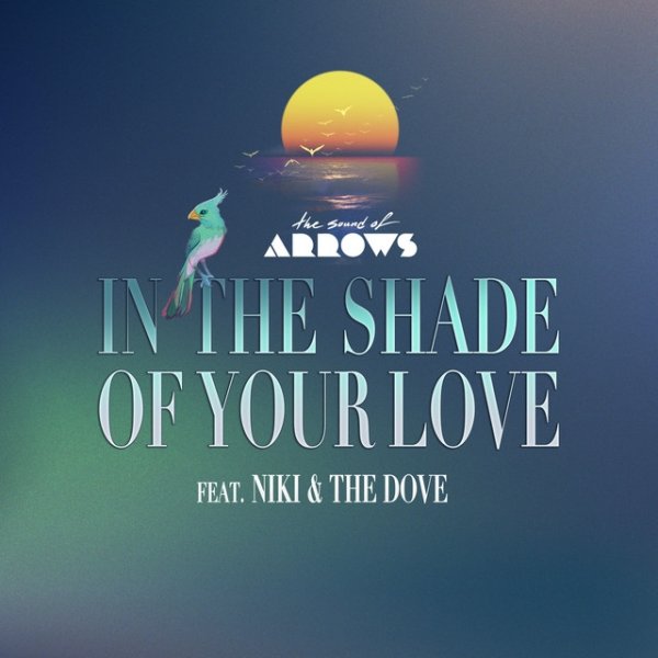 Album The Sound of Arrows - In the Shade of Your Love
