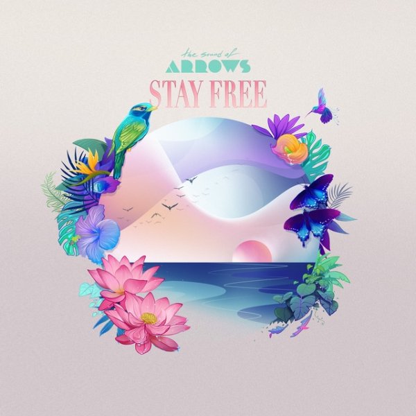 Album The Sound of Arrows - Stay Free
