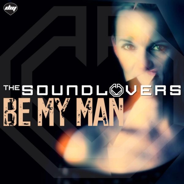 Album The Soundlovers - Be My Man