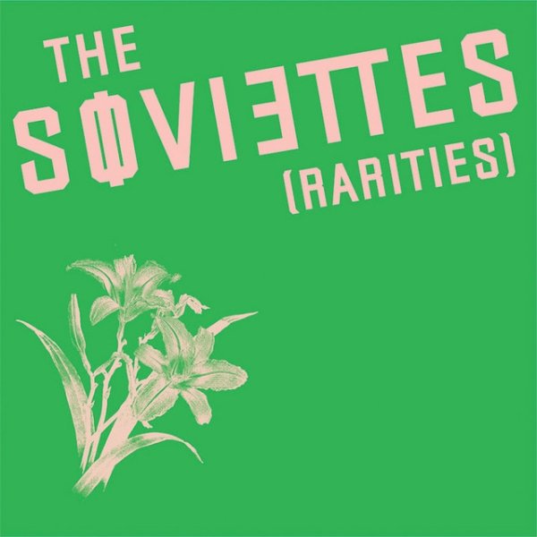 Album The Soviettes - Rarities