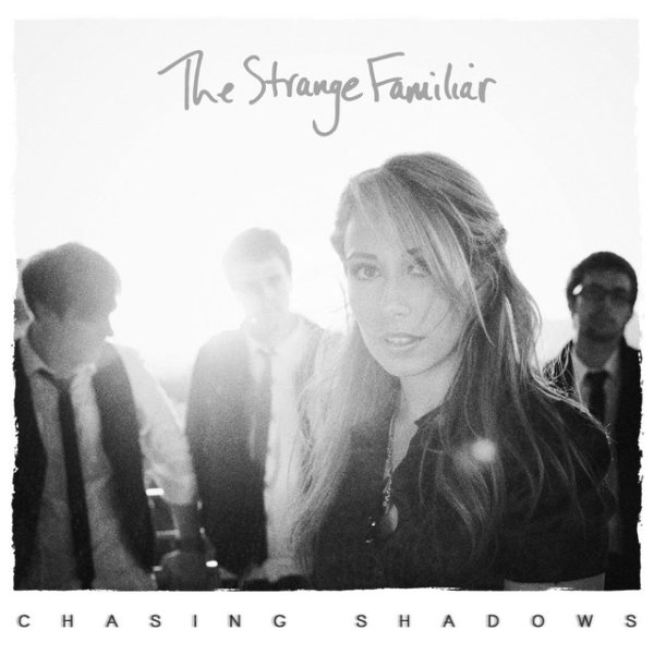 Album The Strange Familiar - Chasing Shadows