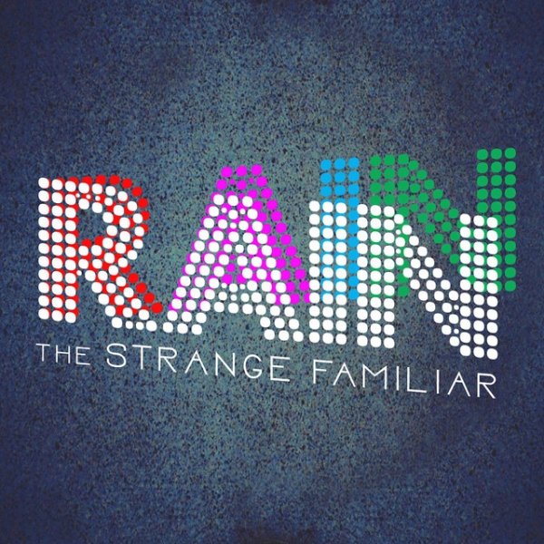 Album The Strange Familiar - Rain