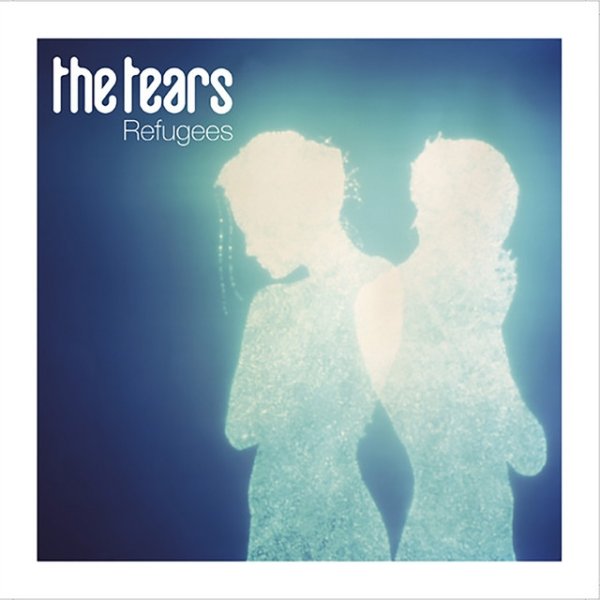 Album The Tears - Refugees